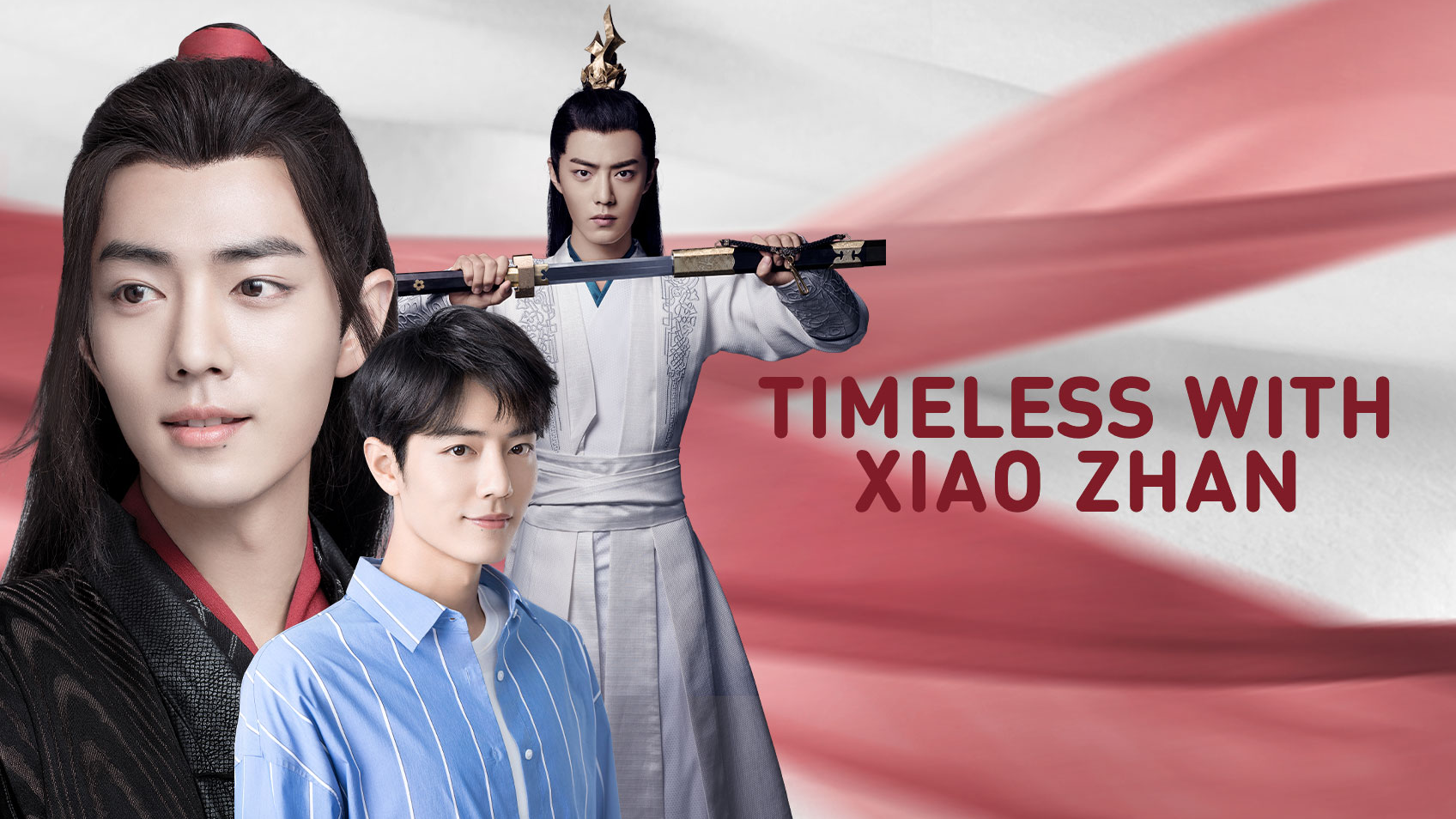 Timeless with Xiao Zhan