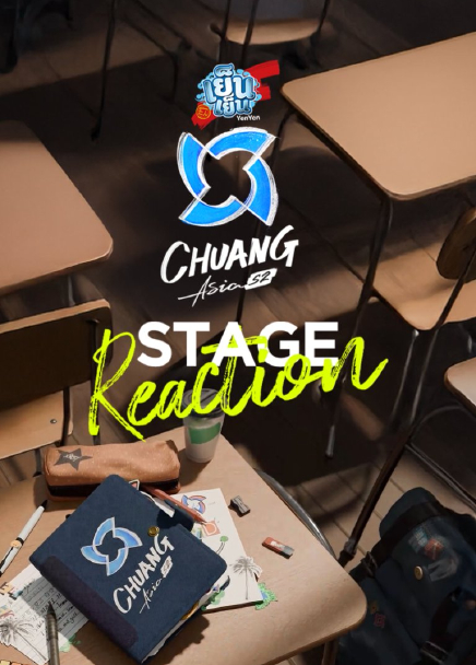 CHUANG ASIA S2: Stage Reaction