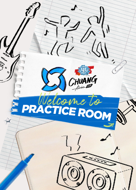 CHUANG ASIA S2: Welcome to Practice Room